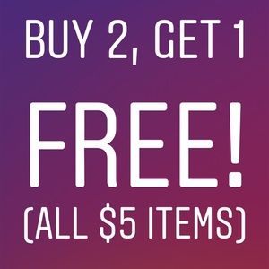 Buy any 2 $5 items, get a third $5 item free!